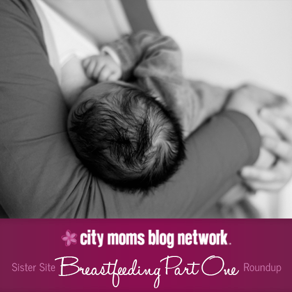 City Moms Blog Network Sister Site Breastfeeding Roundup