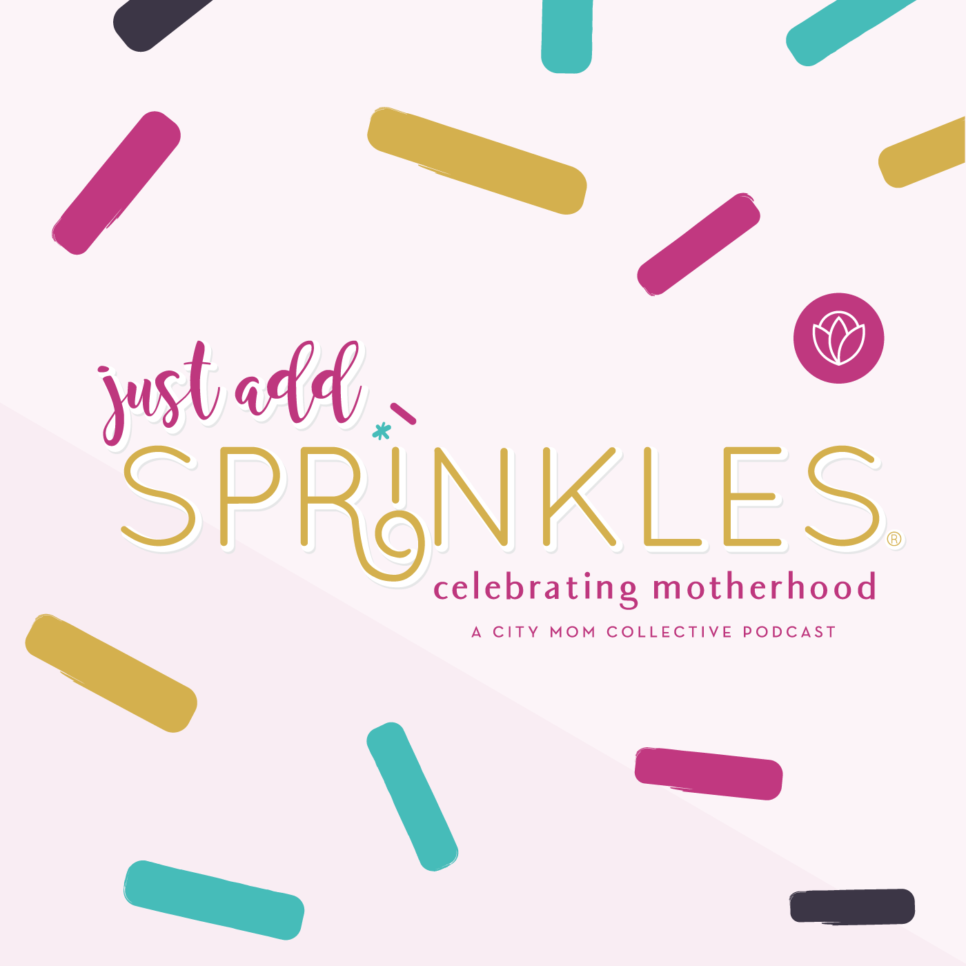 Just Add Sprinkles: Celebrating Motherhood
